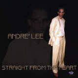 Straight from the Heart Lyrics Andre' Lee