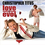 Love Is Evol Lyrics Christopher Titus