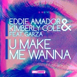 U Make Me Wanna (Single) Lyrics Eddie Amador & Kimberly Cole