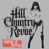 Make A Move Lyrics Hill Country Revue
