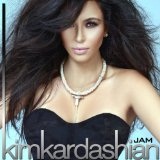 Jam (Turn It Up) (Single) Lyrics Kim Kardashian
