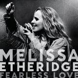 Fearless Love Lyrics Melissa Etheridge
