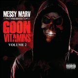 Goon Vitamins Vol. 2 Lyrics Messy Marv
