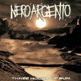 Three Hours Of Sun Lyrics NeroArgento