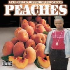 Lite Green Records Presents Peaches Lyrics Peaches