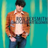 Long Player Late Bloomer Lyrics Ron Sexsmith