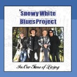 In Our Time Of Living Lyrics Snowy White Blues Project