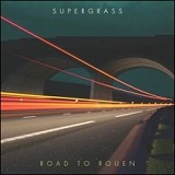 Road To Rouen Lyrics Supergrass