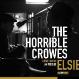Elsie Lyrics The Horrible Crowes