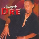 Simply Dre' Lyrics Andre' Lee