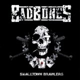 Smalltown Brawlers Lyrics Bad Bones