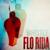 Whistle (Single) Lyrics Flo Rida