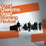 Good Morning Revival Lyrics Good Charlotte
