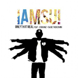 Only That Real (Single) Lyrics IamSu!