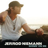 Shinin' On Me (Single) Lyrics Jerrod Niemann