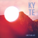 Love to Be Lost Lyrics Kyte