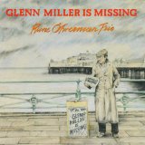 Glenn Miller Is Missing Lyrics Rune Ofwerman