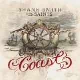 Coast Lyrics Shane Smith and The Saints