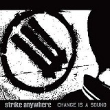 Change Is A Sound Lyrics Strike Anywhere