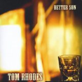 Better Son Lyrics Tom Rhodes