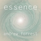 Essence Lyrics Andrew Forrest