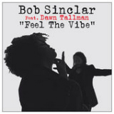 Feel the Vibe (Single) Lyrics Bob Sinclar