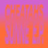Sunne EP Lyrics Cheatahs