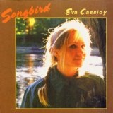Songbird Lyrics Eva Cassidy