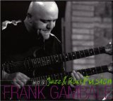 Best of Jazz and Rock Fusion Lyrics Frank Gambale