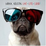 Live Life Loud Lyrics Hawk Nelson