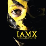 The Alternative Lyrics IAMX