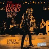 House Party: Live in Germany Lyrics J. Geils Band
