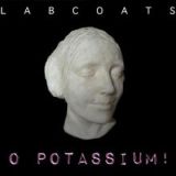 O Potassium! Lyrics Labcoats
