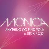 Anything (To Find You) (Single) Lyrics Monica