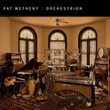 Orchestrion Lyrics Pat Metheny