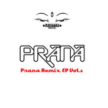 Prana Remix EP Vol.1 Lyrics Prana