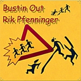 Bustin Out Lyrics Rik Pfenninger