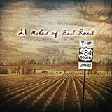 21 Miles of Bad Road Lyrics The 484 South Band