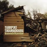 Diamonds & Gasoline Lyrics Turnpike Troubadours