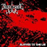 Slaves To The Lie (EP) Lyrics Bloodshot Dawn