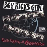 Public Display of Aggression Lyrics Boy Kicks Girl