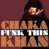 Funk This Lyrics Chaka Khan