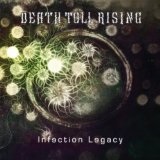 Infection Legacy Lyrics Death Toll Rising