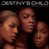 destiny fulfilled Lyrics Destiny's Child