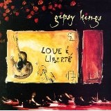 Love & Liberte Lyrics Gipsy Kings