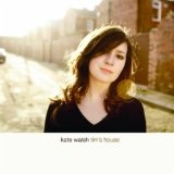 Tim's House Lyrics Kate Walsh