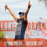 Spring Break...Checkin' Out (EP) Lyrics Luke Bryan