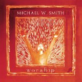 Miscellaneous Lyrics Michael W. Smith
