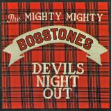 Devils Night Out Lyrics Mighty Mighty Bosstones