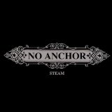 Steam Lyrics No Anchor